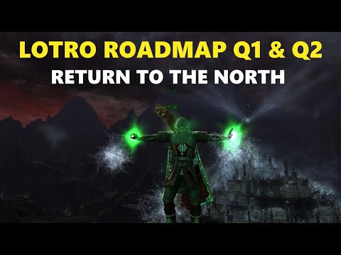 LOTRO: Road Map Q1&Q2 - New Zone, New 6man, Story Returns North & More