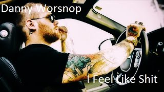 Danny Worsnop - I Feel Like Shit Legendado PT/BR