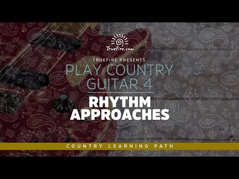 Play Country Guitar 4: Rhythm Approaches - Intro