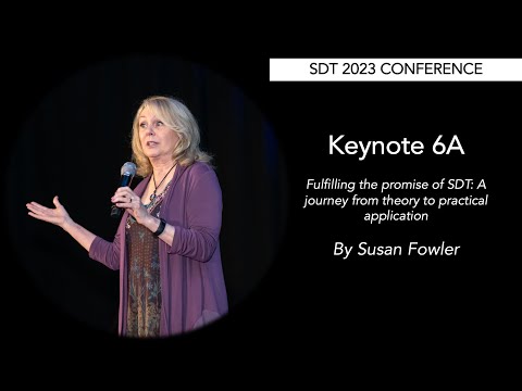 SDT 2023: Keynote 6A - Susan Fowler - Application of SDT in Work