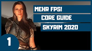 🙋🏽Du willst ein SKYRIM mit MEHR FPS? Starte HIER! | 2020 SKYRIM Special Edition CORE Modding Guide