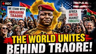 WHITE FOLKS JOIN BLACKS ALL-OVER THE WORLD TO SUPPORT IBRAHIM TRAORE AGAINST THREATS FROM AMERICA