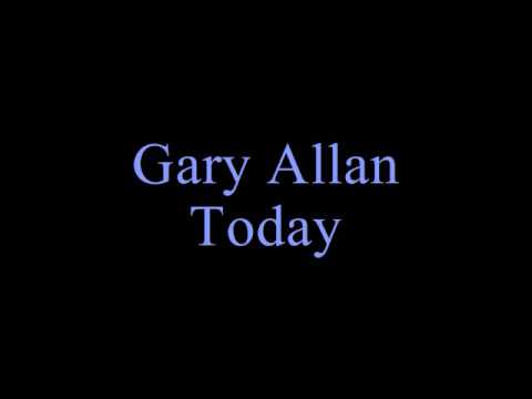 Gary Allan Today Lyrics