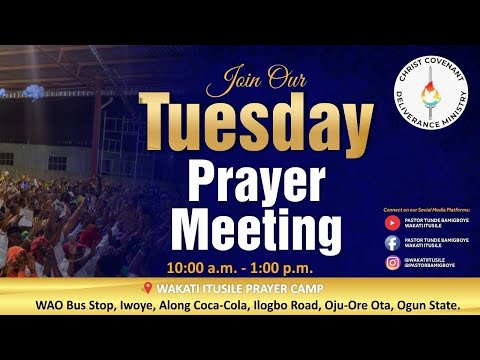TUESDAY PRAYER MEETING || WAKATI ITUSILE || CCDM GLOBAL II BISHOP TUNDE BAMIGBOYE || 20.01.26