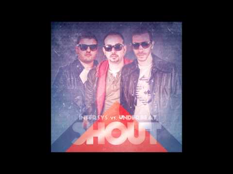 Intersys vs Underbeat- Shout