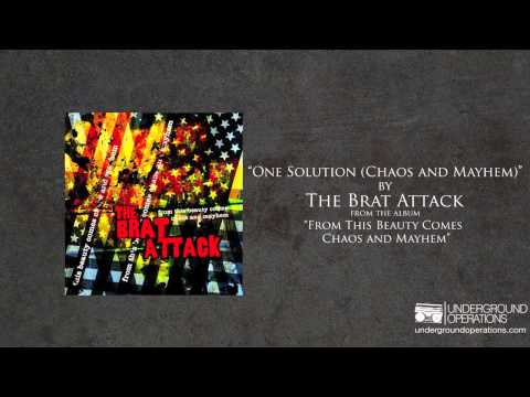 The Brat Attack - One Solution (Chaos and Mayhem)