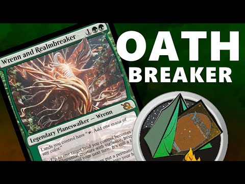Wrenn and Realmbreaker OATHBREAKER deck ideas (mtg magic)