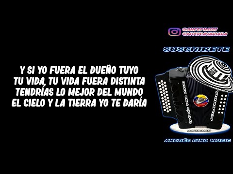 Si Yo Fuera El Dueño Tuyo - Enaldo Barrera | Letra