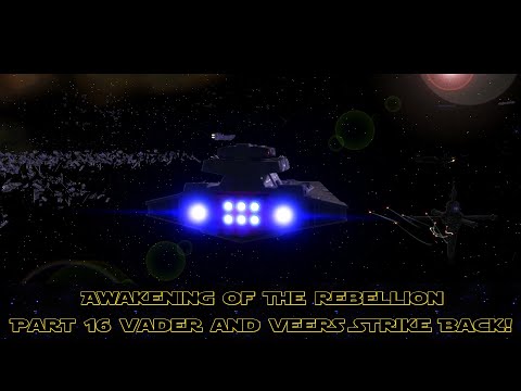 EAW | Awakening of The Rebellion | Empire | Part 16 Vader and Veers Strike Back!