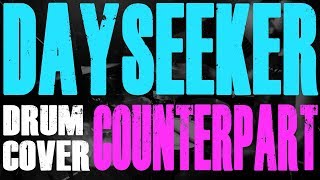 Leedrumsalot - &quot;Counterpart&quot; - Dayseeker ( Drum Cover )