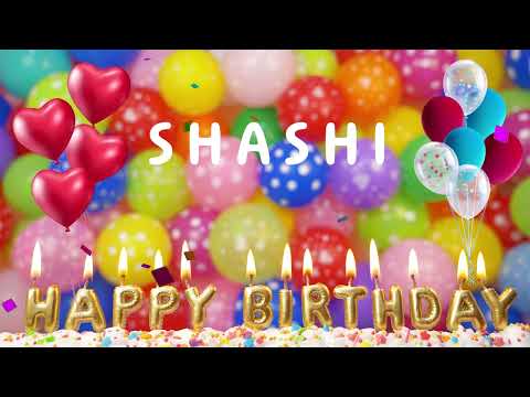 Happy Birthday Shashi - Happy Birthday To You Song!
