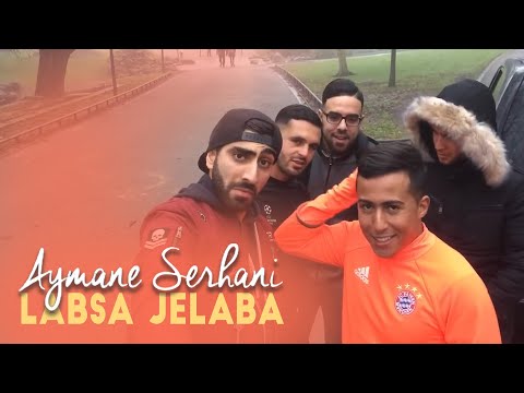 Aymane Serhani - Labsa Jelaba (Clip Selfie) |  ‎لابسة الجلابة