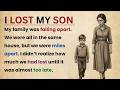 Learn English With Story 🔥 I Lost My Son | Level 3 Listening || Graded Reader 📚