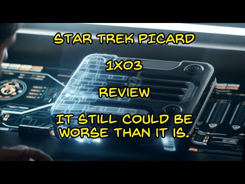 ST Picard 1x03 Review
