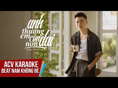 Karaoke | Anh Thương Em Còn Non Dại - Đình Dũng | Beat Tone Nam Không Bè