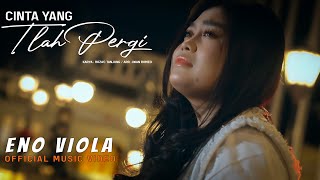 Download lagu Eno Viola - Cinta Yang Tlah Pergi mp3