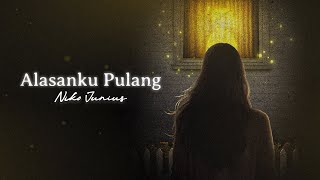 Lirik Lagu Alasanku Pulang - Niko Junius: Namamu di Dalam Banyak Doa Meski Dunia Kadang Tak Ramah