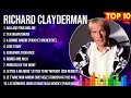 The Best Of Richard Clayderman Full Album 2024 Top Artists To Listen 2024