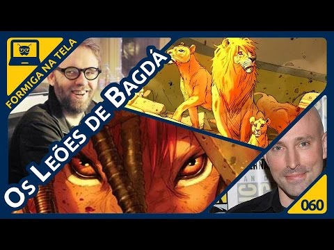 Os Leões de Bagdá I Formiga na Tela - 60