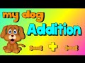 Addition Song- My Dog Addition