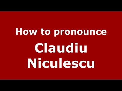 How to pronounce Claudiu Niculescu (Romanian/Romania)  - PronounceNames.com