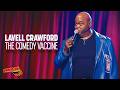 Lavell Crawford The Comedy Vaccine Extended Edition Full Stand Up Special