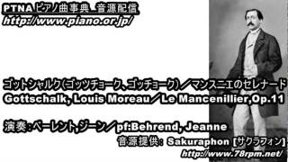 Gottschalk, Louis Moreau／Le Mancenillier,Op.11／pf:Behrend, Jeanne