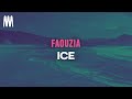 Faouzia - ICE (Lyrics)