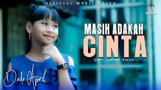 Download lagu Dede April - Masih Adakah Cinta mp3