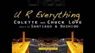Chuck Love feat Colette - U R Everything ( Main Mix).wmv