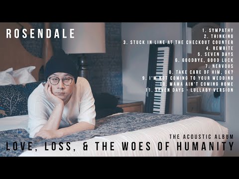 Rosendale - Love, Loss, and the Woes of Humanity (The Acoustic Album)