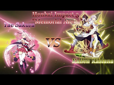 YAE SAKURA VS KALLEN KASLANA - Honkai Impact 3 Memorial Arena