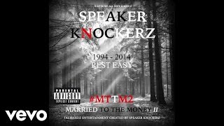 Speaker Knockerz - Erica Kane (Audio) (Explicit) (#MTTM2)