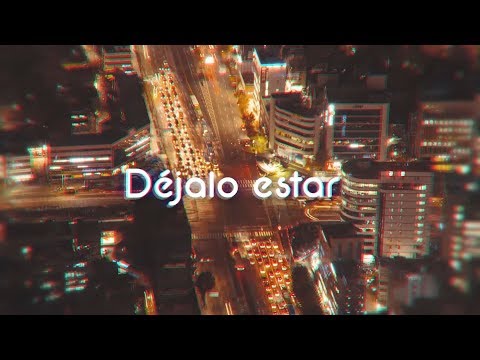 Video thumbnail for Déjalo estar