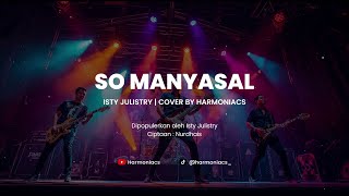 Download lagu SO MANYASAL - ISTY JULISTRY | COVER BY HARMONIACS mp3