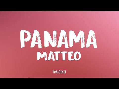 Matteo - Panama (Lyrics)