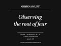 Observing the root of fear | J. Krishnamurti