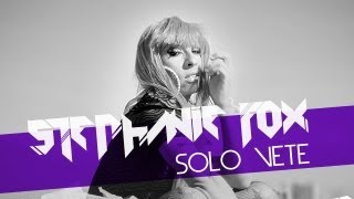 Stephanie Fox @bototafox - Solo Vete (Lyric Video)