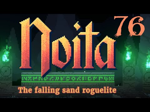 SB Dives Back Into Noita 76 - The End Begins