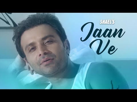 Shael's Jaan Ve — watch video