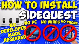How to get Sidequest on V63 without DEVELOPER MODE - NO PC, NO WIRE, NO PHONE!
