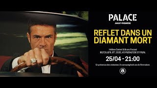 PALACE // AVANT-PREMIERE - REFLET DANS UN DIAMANT MORT in presence of the team