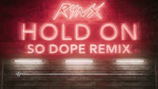 Rynx - Hold On feat. Drew Love (So Dope Remix)