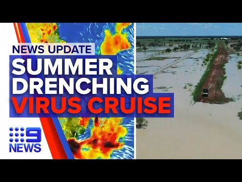 News Update: Massive downpour for east coast, Coronavirus cruise | Nine News Australia