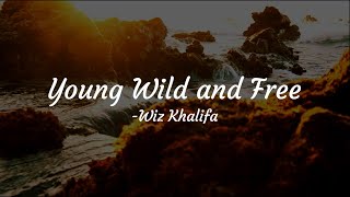 Wiz Khalifa - Young Wild and Free (Lyrics)