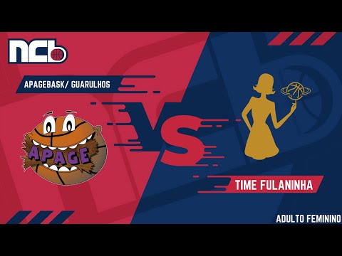 APAGEBASK/ GUARULHOS X TIME FULANINHA - NCB ADULTO FEMININO