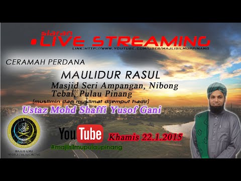 [LIVE 22.1.2015]CERAMAH PERDANA USTAZ MOHD SHAFFI YUSOF GANI