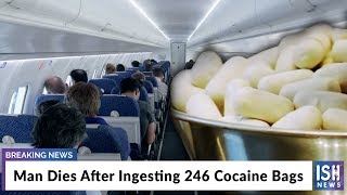 Man Dies After Ingesting 246 Cocaine Bags