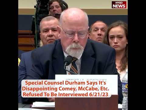 Durham on Comey, McCabe and the FBI Brass Who Wouldn't Talk: 'They Refused to Be Interviewed' (June 21, 2023)
