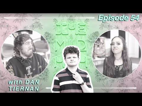 The Mild High Club w/ Special Guest Dan Tiernan - Ep #54